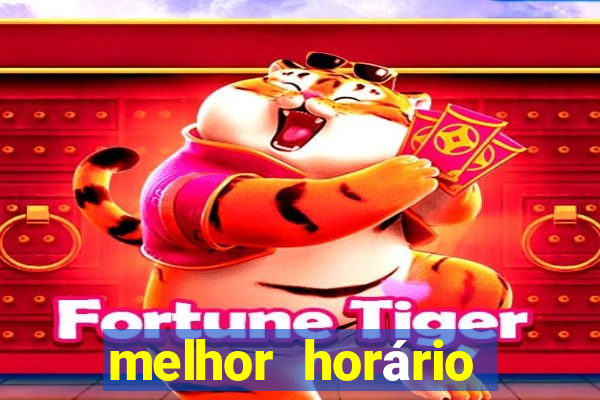 melhor horário para jogar fortune ox hoje a noite