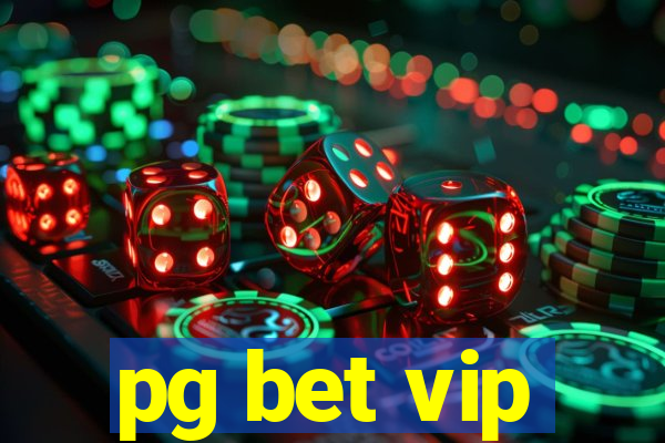 pg bet vip