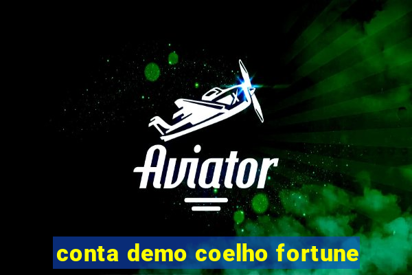 conta demo coelho fortune