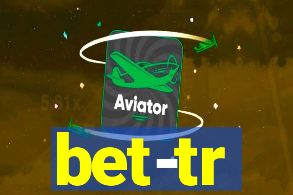 bet-tr