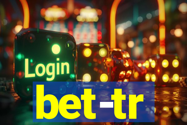 bet-tr