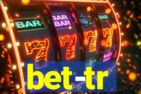 bet-tr