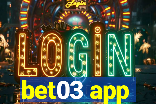 bet03 app