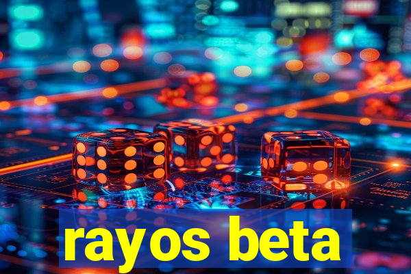 rayos beta