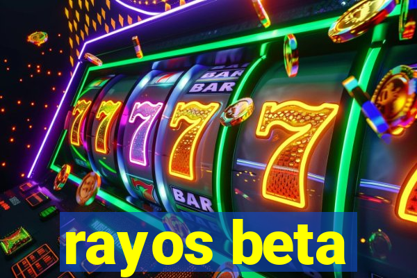 rayos beta