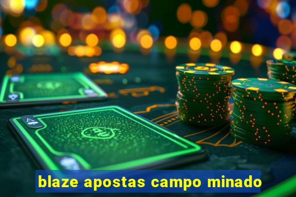 blaze apostas campo minado