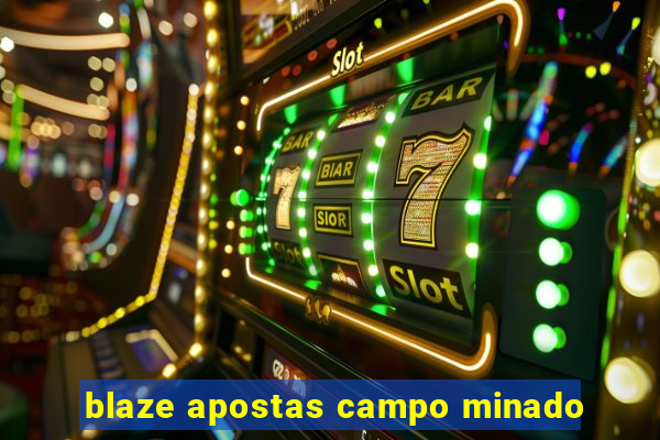 blaze apostas campo minado