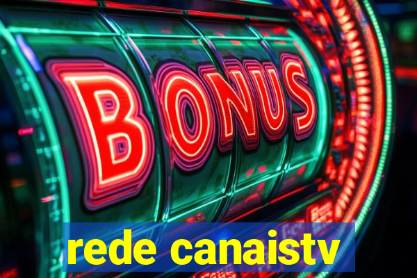 rede canaistv