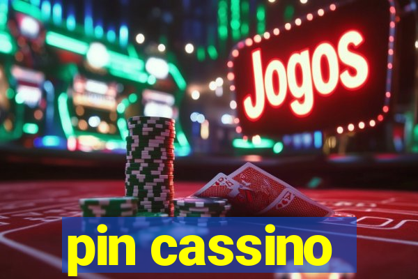 pin cassino