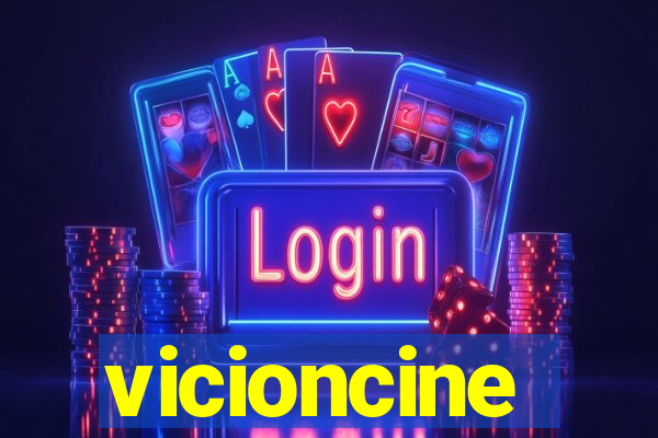 vicioncine