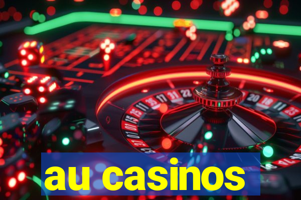 au casinos