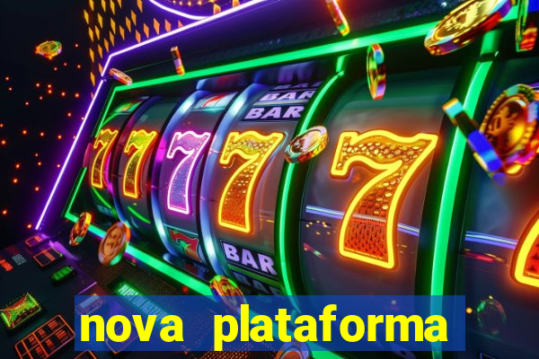 nova plataforma pagando muito