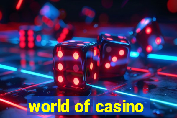 world of casino