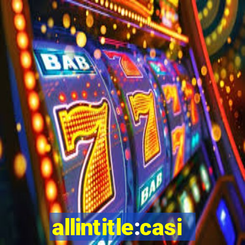 allintitle:casino