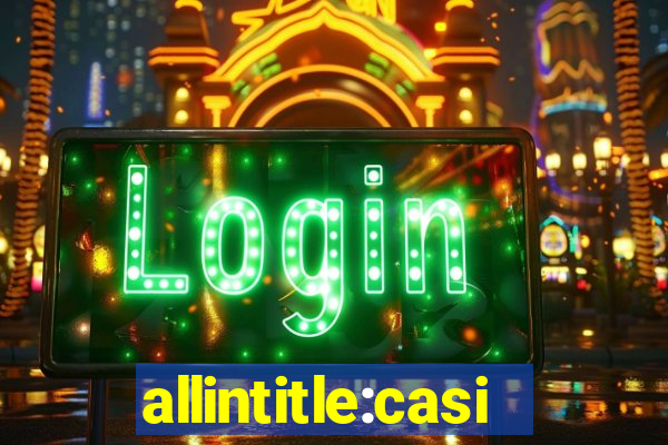 allintitle:casino