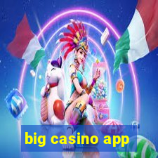 big casino app