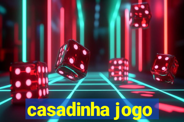 casadinha jogo