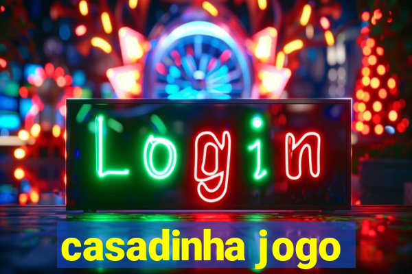 casadinha jogo