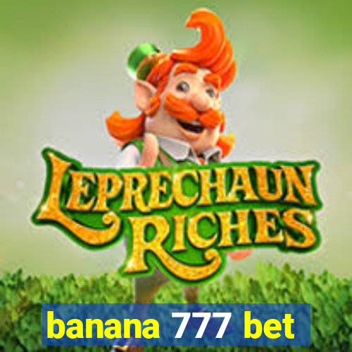 banana 777 bet