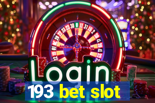 193 bet slot