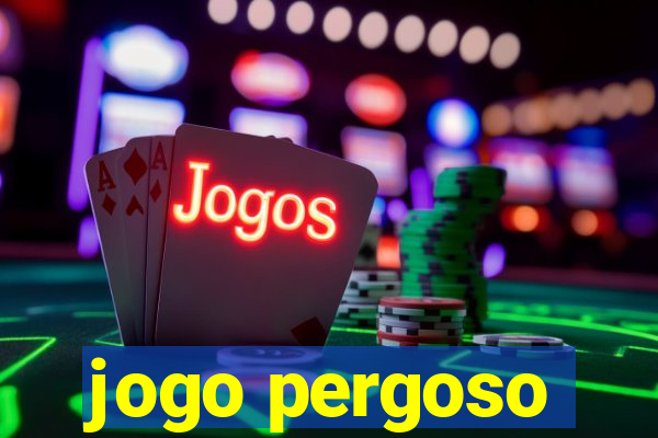 jogo pergoso