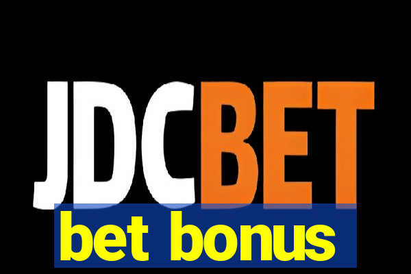 bet bonus