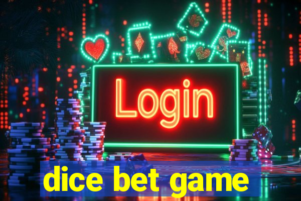 dice bet game