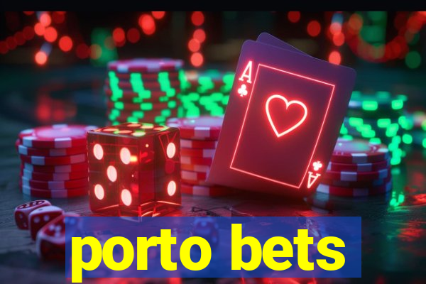 porto bets