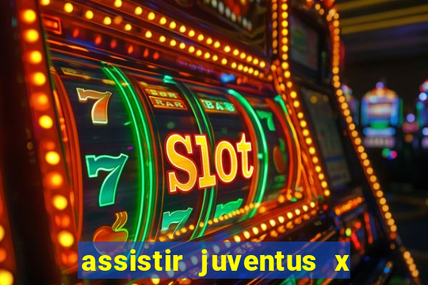 assistir juventus x bayer leverkusen futemax