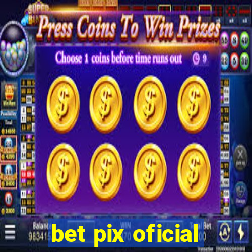 bet pix oficial