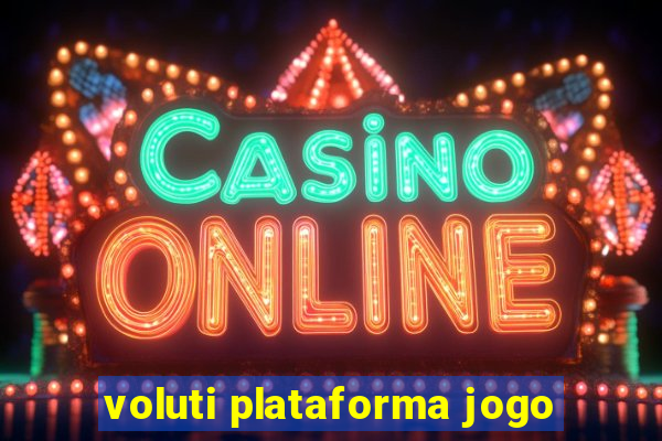 voluti plataforma jogo