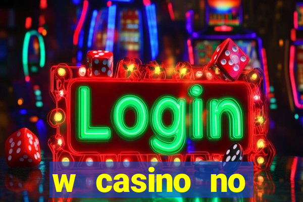 w casino no deposit bonus codes