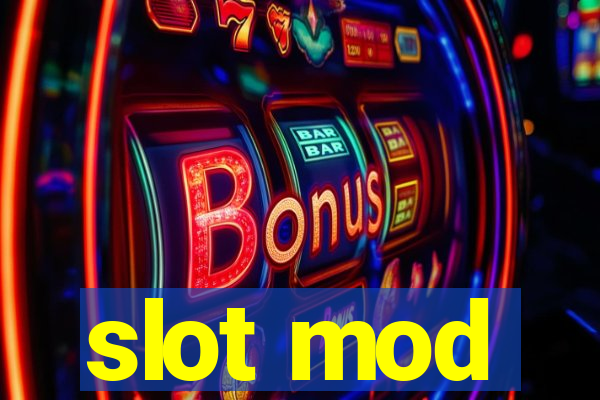 slot mod