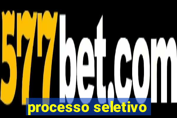 processo seletivo