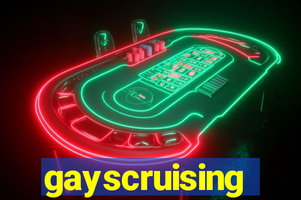 gayscruising