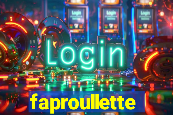 faproullette