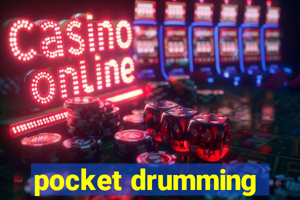 pocket drumming