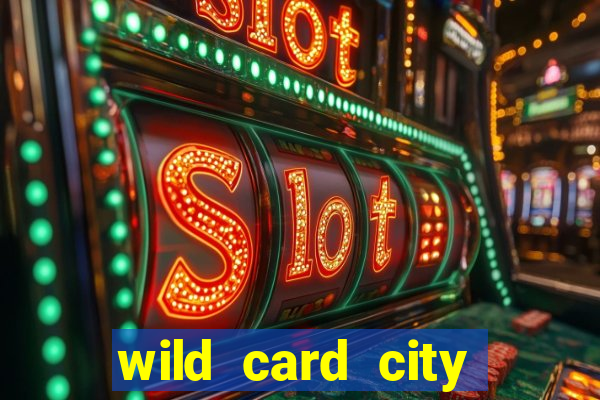 wild card city casino sign up bonus