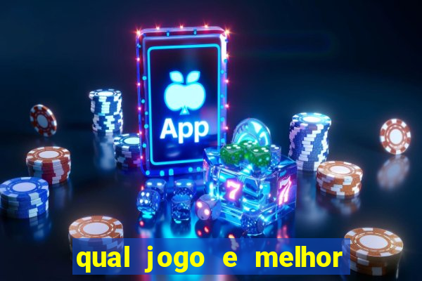 qual jogo e melhor para ganhar dinheiro