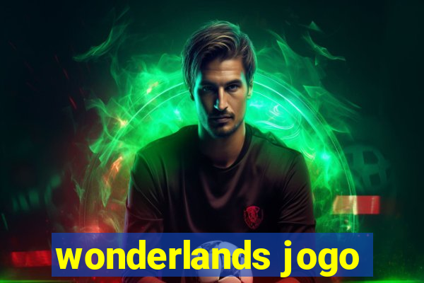 wonderlands jogo