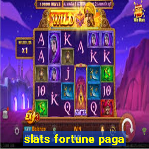 slats fortune paga