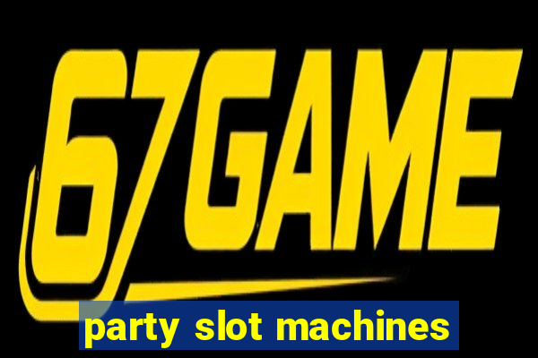 party slot machines