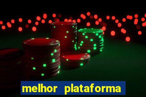 melhor plataforma fortune tiger