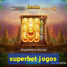 superbet jogos