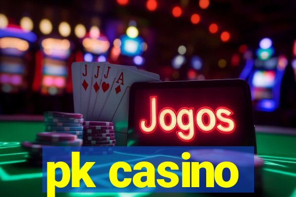 pk casino