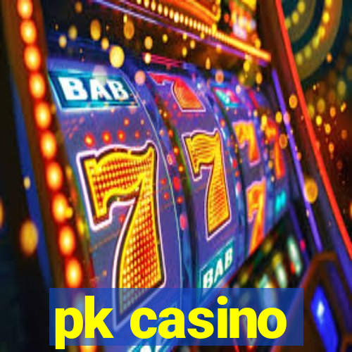 pk casino