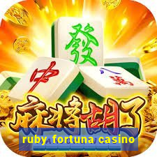 ruby fortuna casino