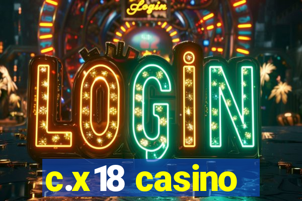 c.x18 casino