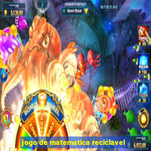 jogo de matematica reciclavel