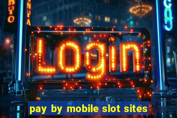 pay by mobile slot sites